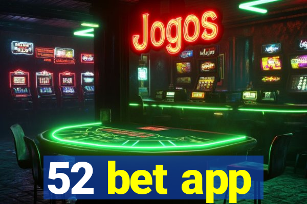 52 bet app
